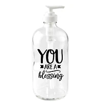 You Are A Blessing Glass Soap Dispenser