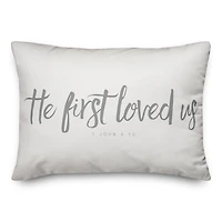 He First Loved Us 20" x 14" Throw Pillow