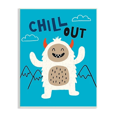Stupell Industries Chill Out Phrase Abominable Snowman Winter Yeti Wall Plaque