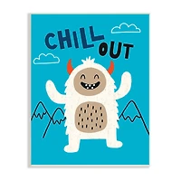 Stupell Industries Chill Out Phrase Abominable Snowman Winter Yeti Wall Plaque