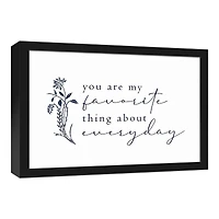 My Favorite Thing about Everyday 12" x 18" Black Framed Canvas