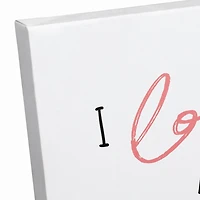 I Love You and I Like You Canvas Art