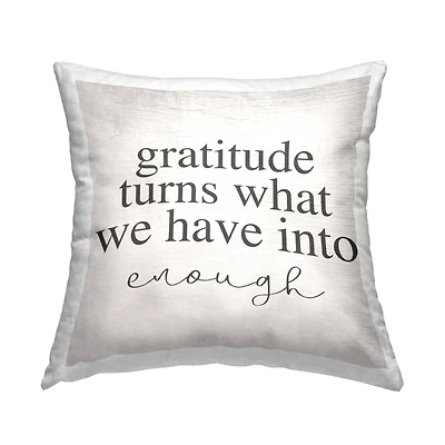 Stupell Industries Gratitude Into Enough Inspirational Family Home Word Design Throw Pillow 18" x 18"