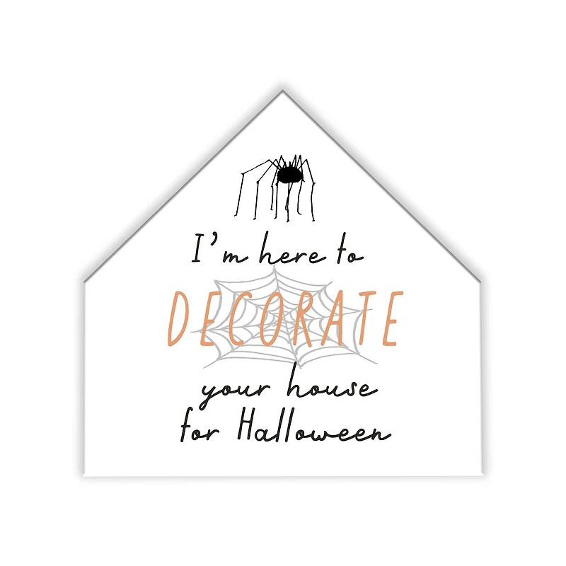 Here To Decorate House Shaped Canvas Wall Art