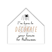 Here To Decorate House Shaped Canvas Wall Art