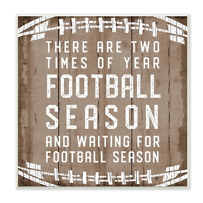 Stupell Industries Time of Year Football Season Rustic Sports Phrase,12" x 12"
