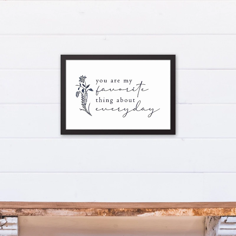 My Favorite Thing about Everyday 12" x 18" Black Framed Canvas