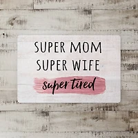 Super Mom Super Wife Super Tired Floor Mat