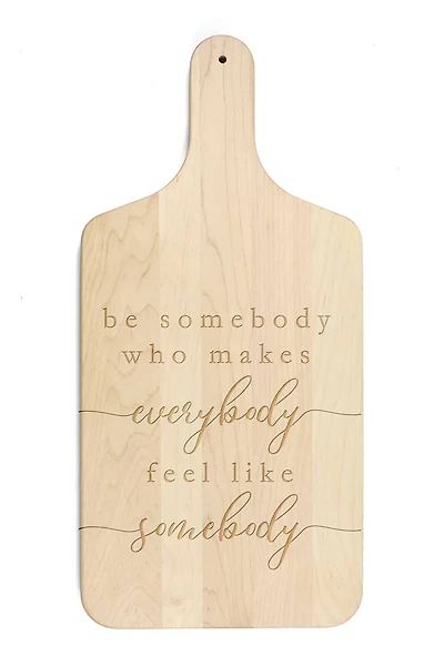 Be Somebody Good 8" x 17" Maple Paddle Cutting Board