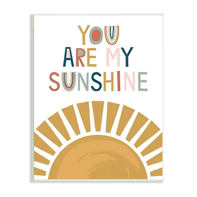 Stupell Industries You Are My Sunshine Phrase Children's Sun Rise Wall Plaque