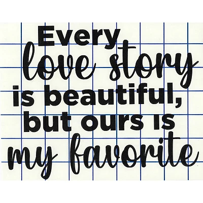 Leisure Arts® Vinyl Matte Black Every Love Story Decal