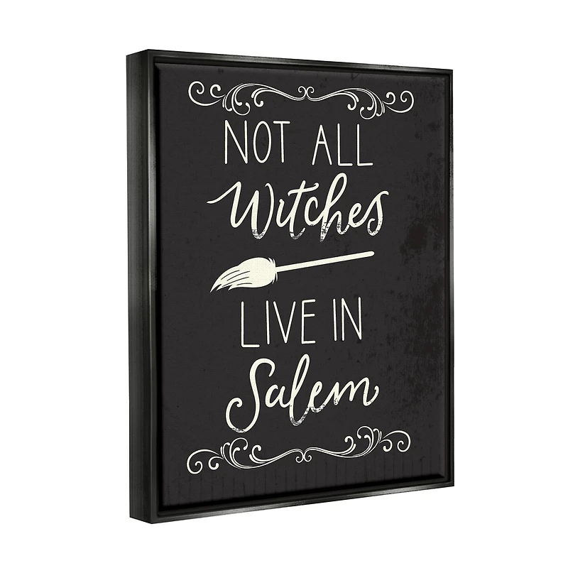 Stupell Industries Not All Witches Live In Salem Broom Framed Floater Canvas Wall Art