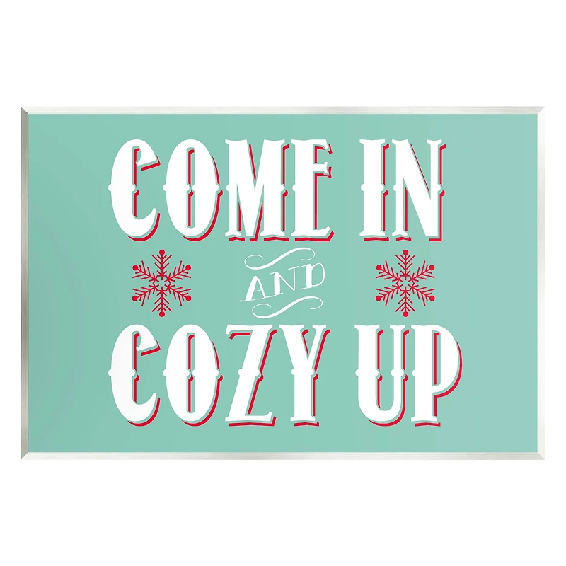 Stupell Industries Come In & Cozy Up Snowflake Phrase Wall Plaque Art