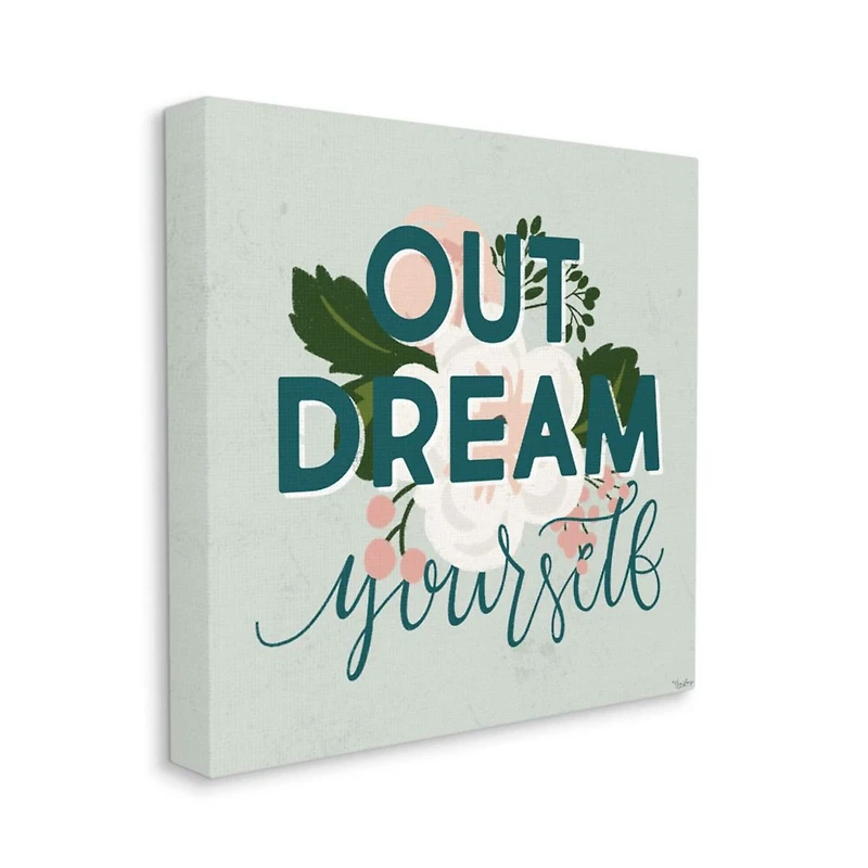 Stupell Industries Out Dream Yourself Flower Inspirational Word Design Canvas Wall Art