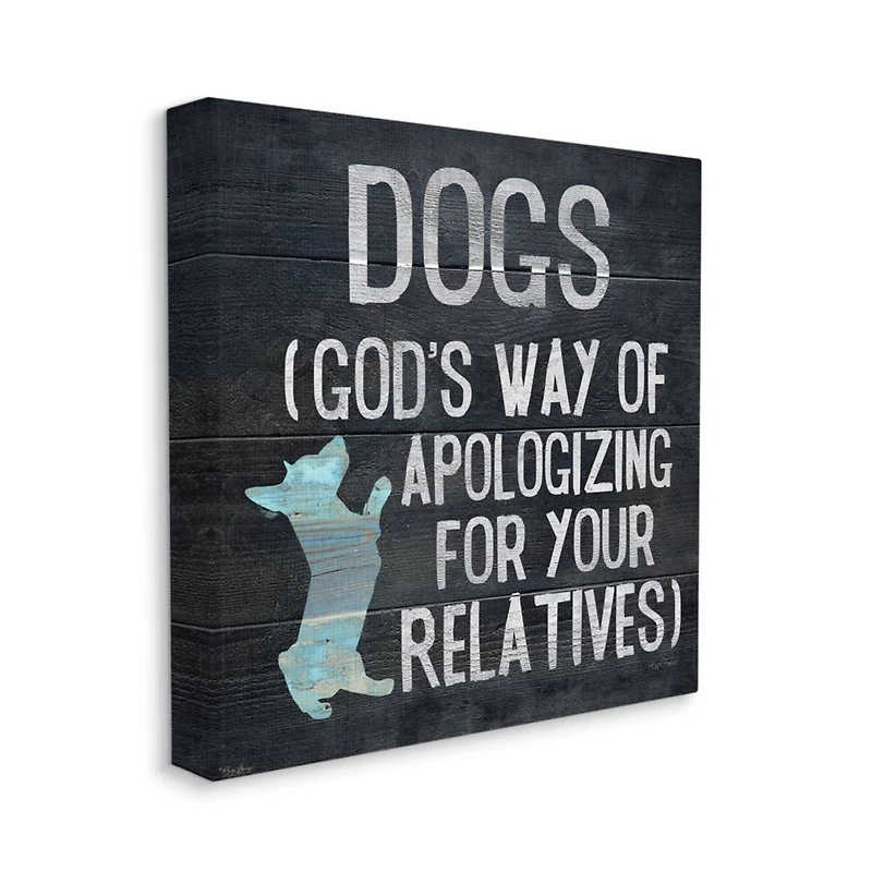 Stupell Industries Dogs are God's Apology Quote Spiritual Corgi Pet Phrase Canvas Wall Art