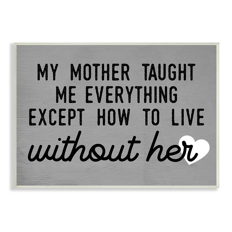 Stupell Industries My Mother Taught Everything Phrase Family Grievance Wall Plaque Art