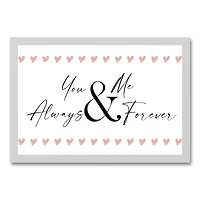 You & Me Always & Forever White Framed Canvas