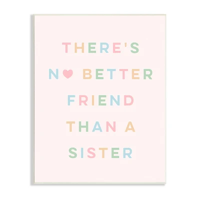Stupell Industries No Better Friend Than Sister Quote Pastel Typography Wall Plaque