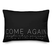 20" x 14" Come Again Indoor & Outdoor Throw Pillow