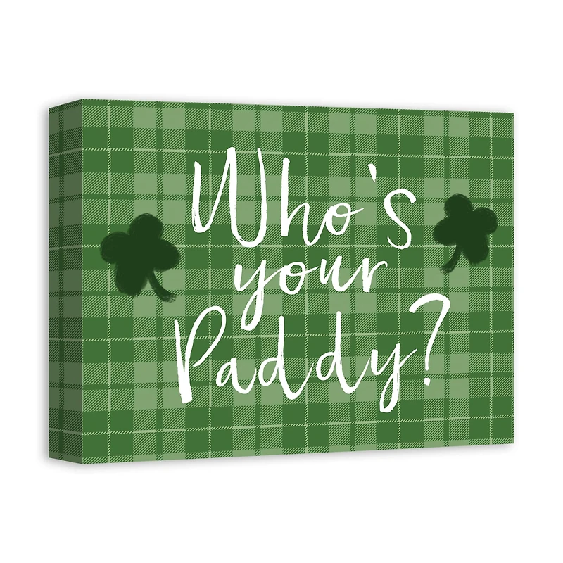 Who's Your Paddy Canvas Wall Art