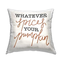 Stupell Industries Whatever Spices Your Pumpkin Phrase Decorative Printed Throw Pillow