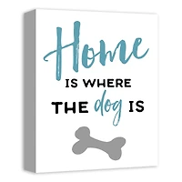 Home Is Where The Dog Is Canvas Wall Art