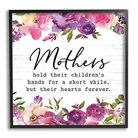 Stupell Industries Mothers Hold Their Children's Hearts Forever Quote Flowers Framed Wall Art