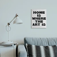 Stupell Industries Home Is Where Art Is Phrase Minimal Black White Canvas Wall Art