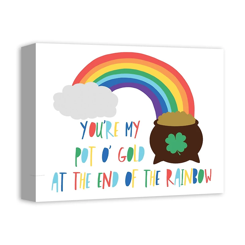 You're My Pot of Gold Canvas Art