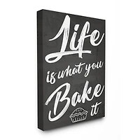 Stupell Industries Life Is What You Bake It Canvas Wall Art
