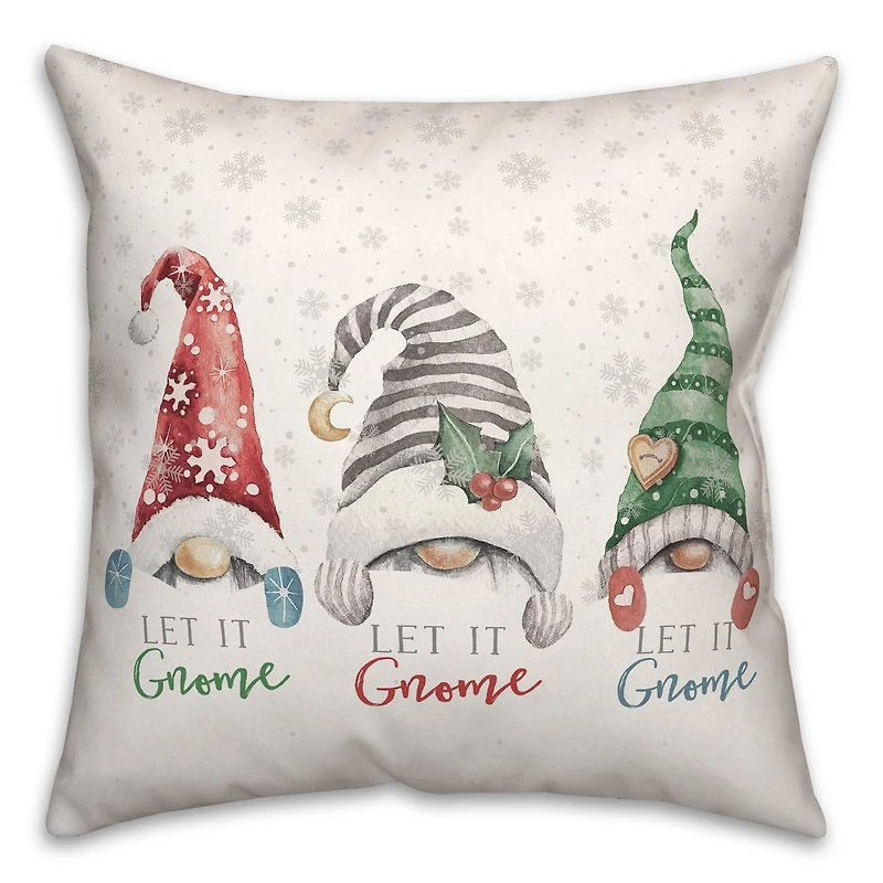 Let It Gnome 18x18 Throw Pillow