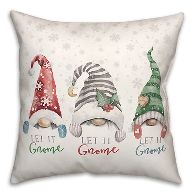 Let It Gnome 18x18 Throw Pillow