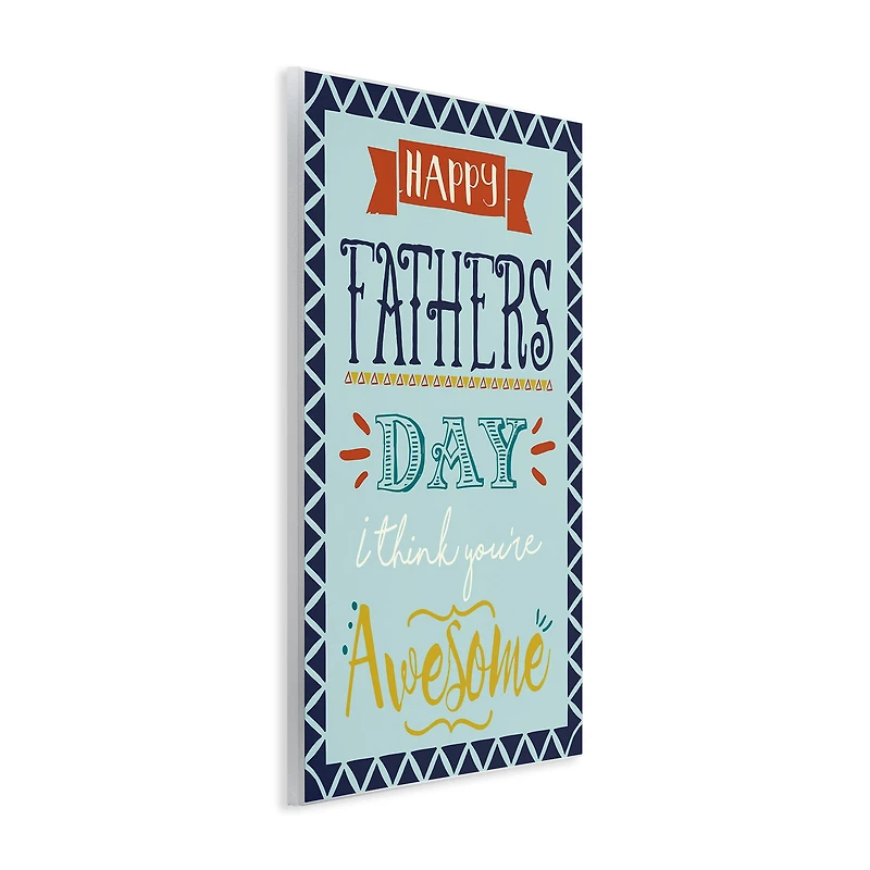 Stupell Industries You're Awesome Father's Day Phrase Wall Plaque Art