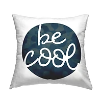 Stupell Industries Be Cool Phrase Blue Camouflage Patterned Circle Throw Pillow 18" x 18"