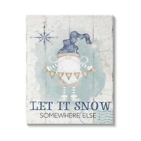 Stupell Industries Let It Snow Somewhere Else Gnome Canvas Wall Art