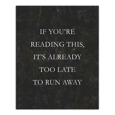 It's too Late to Run Away 16" x 20" Canvas Wall Art