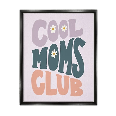 Stupell Industries Cool Moms Club Floral Phrase Floater Framed Art