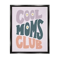 Stupell Industries Cool Moms Club Floral Phrase Floater Framed Art