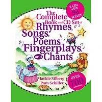 The Complete Book and CD Set of Rhymes, Songs, Poems, Fingerplays, and Chants