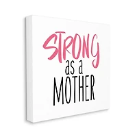 Stupell Industries Strong As A Mother Sentiment Minimal Pink Pop Canvas Wall Art