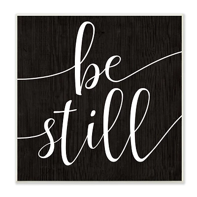 Stupell Industries Be Still Family Phrase Minimal Calligraphy Black White,12" x 12"