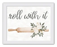Roll with It 11" x 14" White Framed Print Under Plexiglass