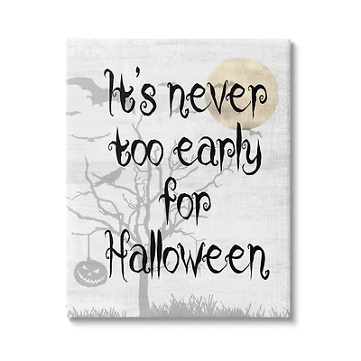 Stupell Industries Never Too Early Halloween Scene Canvas Wall Art