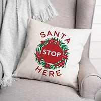 Santa Stop Here Throw Pillow