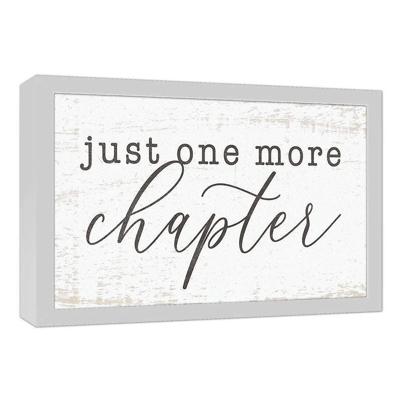 Just One More Chapter White Framed Canvas