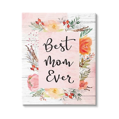 Stupell Industries Best Mom Ever Floral Mother's Day Canvas Wall Art