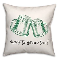 Cheers To Green Beer 18" x 18" Throw Pillow