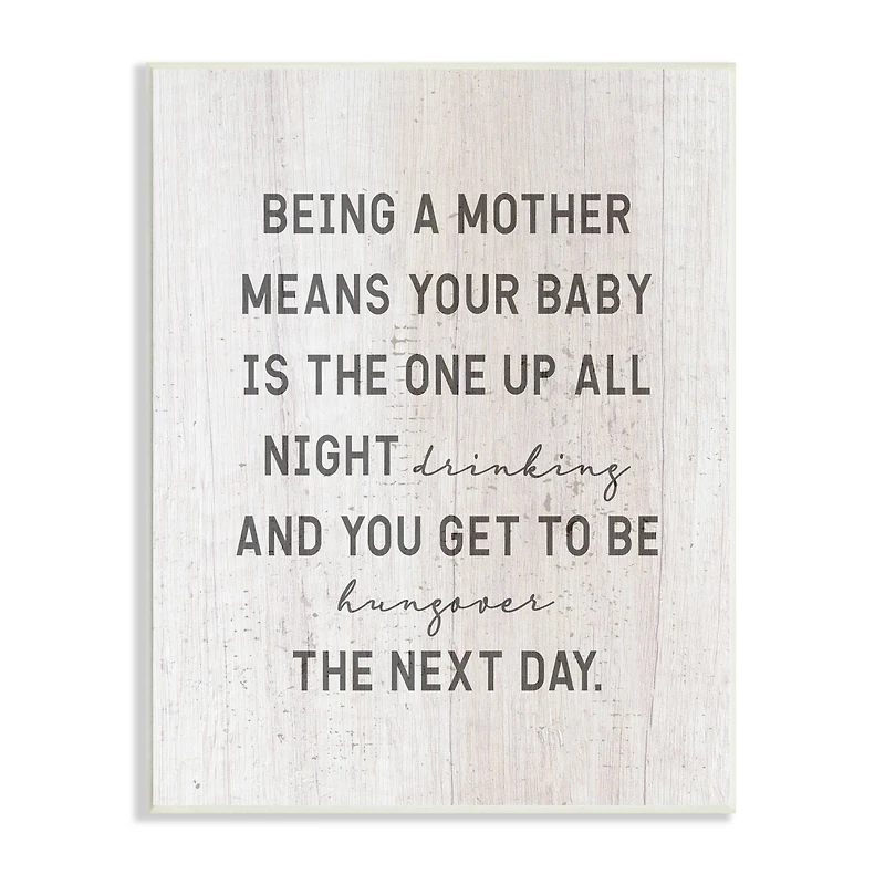 Stupell Industries Being a Mother Funny Phrase Up All Night Wall Plaque Art
