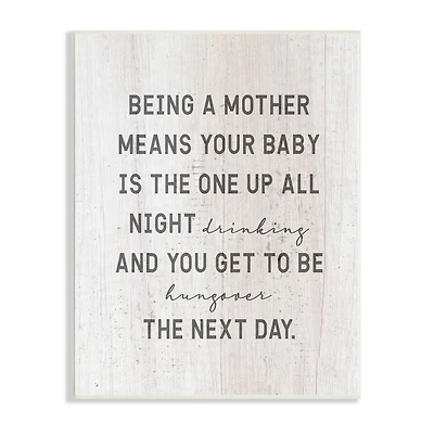 Stupell Industries Being a Mother Funny Phrase Up All Night Wall Plaque Art