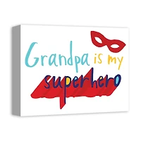 Grandpa Is My Superhero Canvas Wall Art
